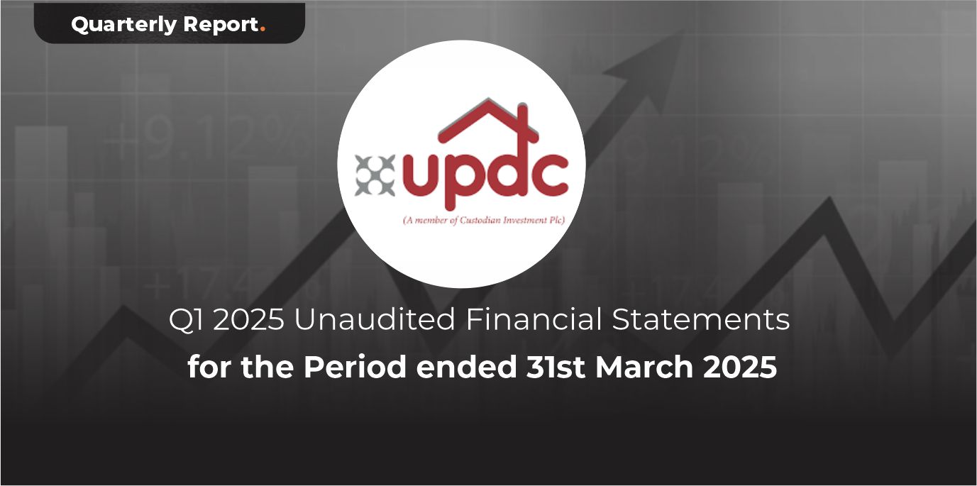 UPDC Plc Q1 2025 Unaudited Financial Statements for the Period Ended ...