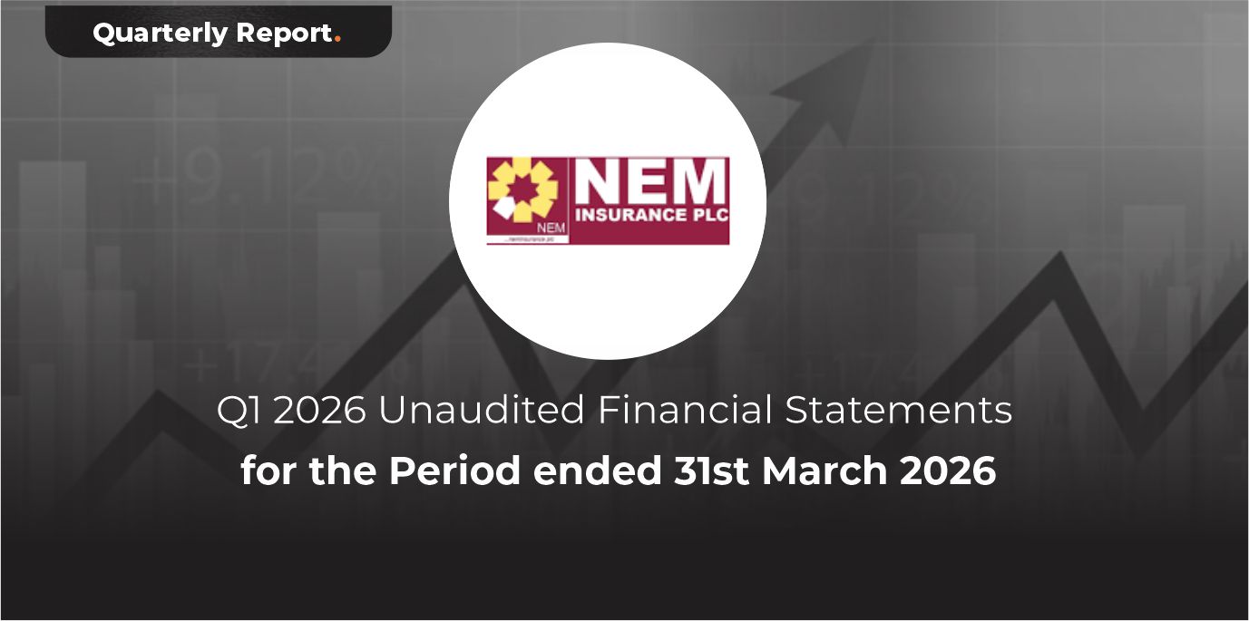 NEM Insurance Plc Q1 2026 Unaudited Financial Statements for the Period ...