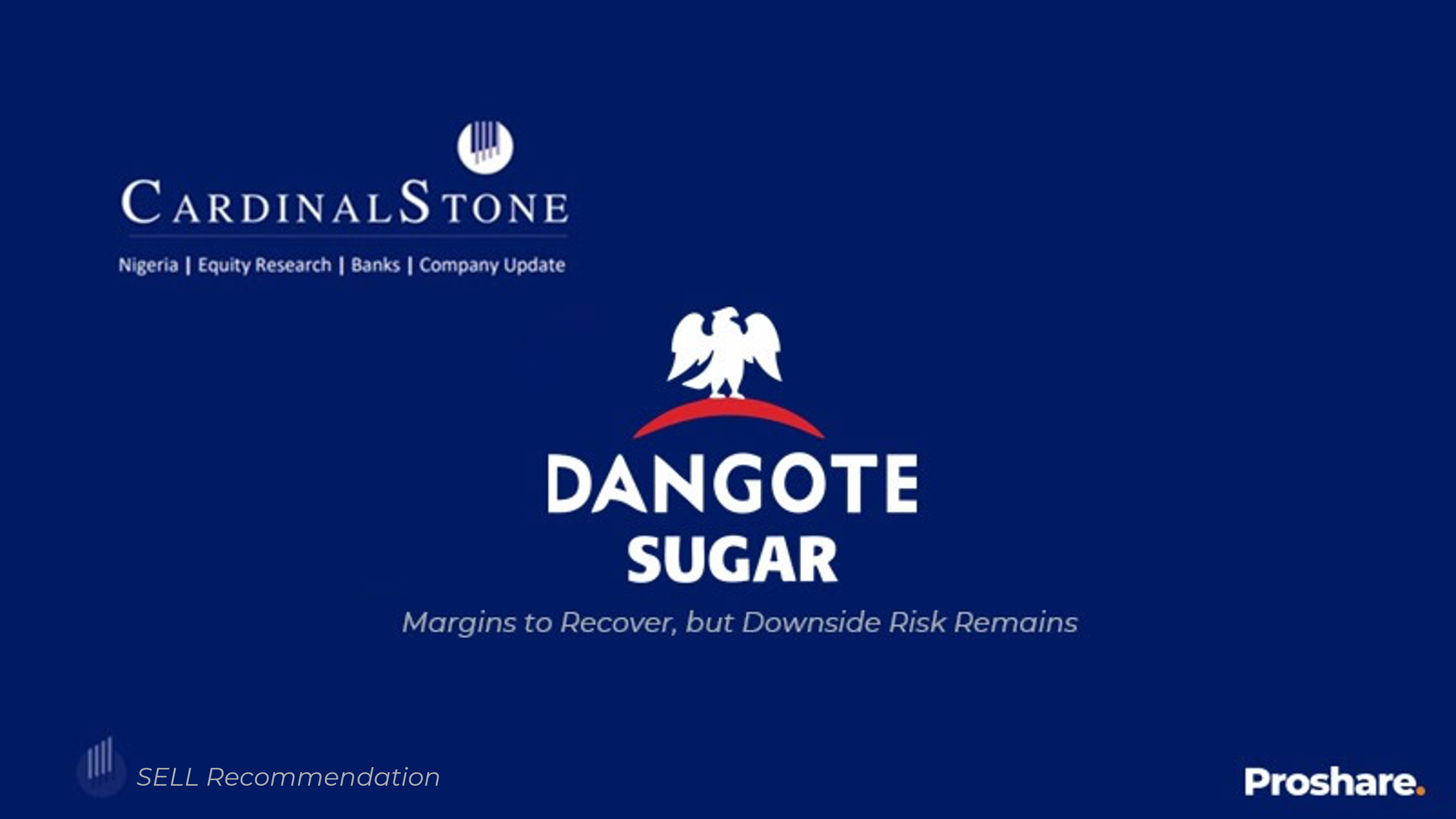 CardinalStone: Dangote Sugar Refinery PLC: Margins to Recover, but Downside  Risk Remains - Proshare