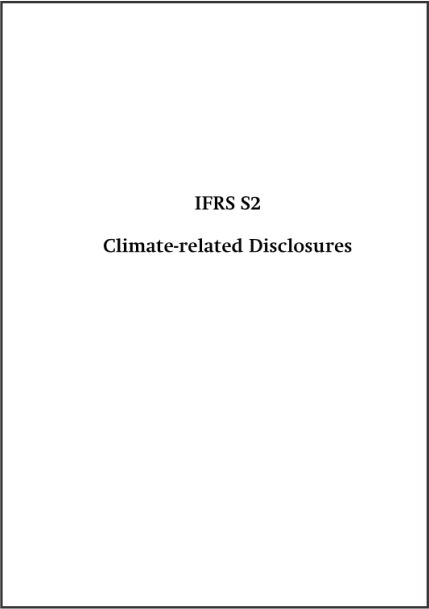 IFRS Sustainability Standards: S1 General Requirements and S2 Climate ...